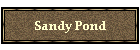 Sandy Pond